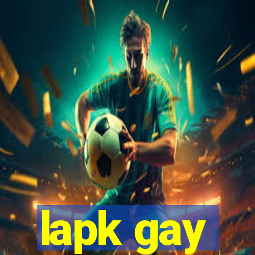 lapk gay